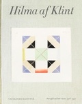 Kurt Almqvist - Hilma af Klint: Parsifal and the Atom (1916-1917) - Catalogue Raisonné volume 4.