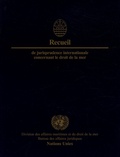  Nations Unies - Recueil de jurisprudence internationale concernant le droit de la mer.