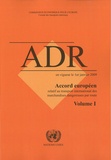  CEE-ONU - Accord européen relatif au transport international des marchandises dangereuses par route (ADR) en vigueur au 1er janvier 2009 - 2 volumes.