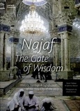  Unesco - Najaf : the gate of wisdom/History, heritage and significance of the holy city of the Shia.
