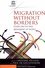 Antoine Pécoud - Migration without Borders - Essays on the Free Movement of People.