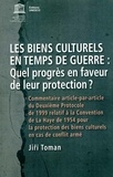  Unesco - Les biens culturels en temps de guerre : quel progrès en faveur de leur protection ?.