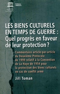  Unesco - Les biens culturels en temps de guerre : quel progrès en faveur de leur protection ?.