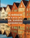 Pierre Galland et Katri Lisitzin - Le patrimoine mondial en Europe aujourd'hui.