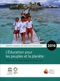  Unesco - L'éducation pour les peuples et la planète : créer des avenirs durables pour tous - Rapport mondial de suivi sur l'éducation 2016.