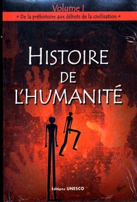  Collectif - Histoire de l'humanité - Volume 1, De la préhistoire aux débuts de la civilisation.