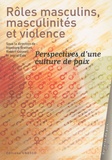 Ingeborg Breines et Robert Connell - Rôles masculins, masculinités et violence - Perspectives d'une culture de paix.