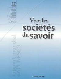  Unesco - Vers les sociétés du savoir - Rapport mondial de l'Unesco.