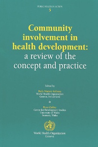 Peter Oakley et Haile-Mariam Khassay - Community involvement in health development: a review of the concept and practice.