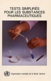  OMS - Tests simplifiés pour les substances pharmaceutiques.