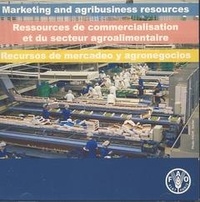  XXX - Marketing and agribusiness resources/ Ressources de commercialisation et du secteur agroalimentaire/Recursos de mercadeo y agronegocios (En/Fr/Es)CD-ROM.