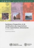 OMS et  FAO - Systèmes d'inspection et de certification des importations et des exportations alimentaires.