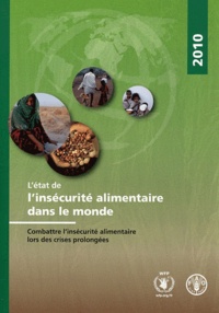  FAO - L'état de l'insécurité alimentaire dans le monde - Combattre l'insécurité alimentaire lors des crises prolongées.