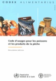  OMS et  FAO - Code d'usages pour les poissons et les produits de la pêche.