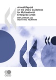  Collective - Annual Report on the OECD Guidelines for Multinational Enterprises 2008 - Employment and Industrial Relations.
