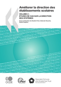  OCDE - Améliorer la direction des établissements scolaires - Volume 2, Etudes de cas sur la direction des systèmes.