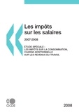  Collectif - Les impots sur les salaires 2007-2008 - Etude speciale : les impots sur la consommation, charge additionnelle sur les re.