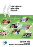  Collectif - International Migration Outlook - SOPEMI 2009 - Specila focus : managing labour migration beyond the crisis.