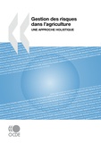  OCDE - Gestion des risques dans l'agriculture - Une approche holistique.