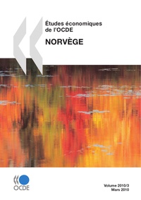  Collectif - Études économiques de l'OCDE : Norvège 2010.