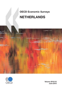  Collectif - OECD Economic Surveys : Netherlands 2010.