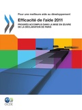  Collectif - Efficacité de l'aide 2011 - Progrès accomplis dans la mise en œuvre de la Déclaration de Paris.