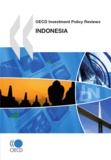  Collective - OECD Investment Policy Reviews: Indonesia 2010.