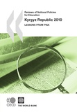  Collectif - Kyrgyz republic 2010 reviews of national policies for education (anglais) - lessons from pisa.