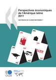  OCDE - Perspectives économiques de l'Amérique latine - Une région de classes moyennes ?.
