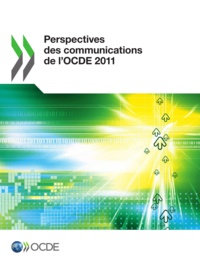  OCDE - Perspectives des communications de l'ocde 2011.