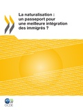  Collectif - La naturalisation : un passeport pour une meilleure integration des immigres ?.