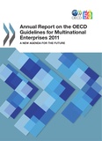  Collective - Annual Report on the OECD Guidelines for Multinational Enterprises 2011 - A New Agenda for the Future.
