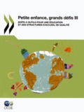  OCDE - Petite enfance, grands défis - Tome 3, Boîte à outils pour une éducation et des structures d'accueil de qualité.
