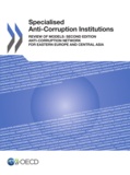  Collective - Specialised Anti-Corruption Institutions - Review of Models: Second Edition.