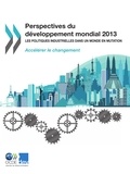  OCDE - Perspectives du développement mondial 2013 - Les politiques industrielles dans un monde en mutation.