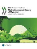  OCDE - Multi-dimensional review of myanmar volume 1 initial assessment - oecd development pathways.
