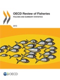  OCDE - OCDE review of fisheries : polices and summary statistics 2013.