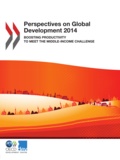  OCDE - Perspectives on Global Development 2014 - Boosting Productivity to Meet the Middle-Income Challenge.
