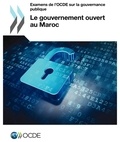  OCDE - Examens de l'OCDE sur la gouvernance publique - Le gouvrenement ouvert au Maroc.