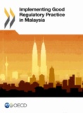  OCDE - Implementing good regulatory practice in Malaysia.