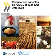  OCDE - Perspectives agricoles de l'OCDE et de la FAO 2015-2024.