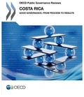 OCDE - Costa Rica : Good governance, from process to results.
