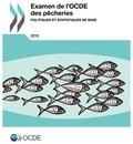  OCDE - Examen de l'OCDE des pêcheries : politiques et statistiques de base 2015.