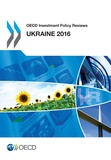  Collectif - OECD Investment Policy Reviews: Ukraine 2016.