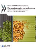  OCDE - L'importance des compétences - Nouveaux résultats de l'évaluation des compétences des adultes.