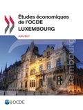 Collectif - Études économiques de l'OCDE : Luxembourg 2017.