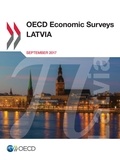  Collectif - OECD Economic Surveys: Latvia 2017.