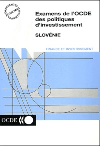  OCDE - Examens De L'Ocde Des Politiques D'Investissement. Slovenie.