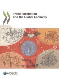  Collectif - Trade Facilitation and the Global Economy.