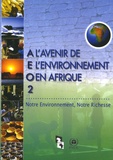  PNUE - L'avenir de l'environnement en Afrique AEO2 - Notre environnement, notre richesse.